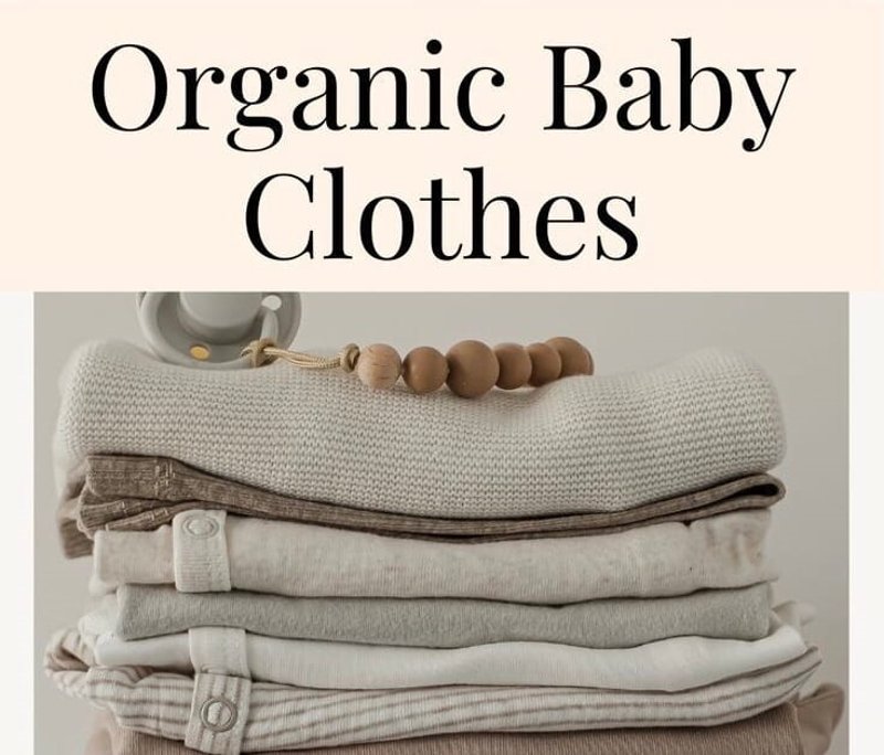 Choosing Organic Baby Clothes: Toward A Healthier Future #organic baby clothes #organic cotton baby clothes #organic newborn clothes #soft baby clothes #organic baby clothing #organic cotton onesies #organic baby onesies #organic infant clothing